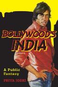 Bollywood's India: A Public Fantasy