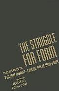 The Struggle for Form: Perspectives on Polish Avant-Garde Film, 1916-1989
