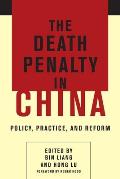 The Death Penalty in China: Policy, Practice, and Reform