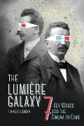Lumire Galaxy Seven Key Words for the Cinema to Come