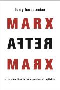 Marx After Marx: History and Time in the Expansion of Capitalism