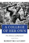 A College of Her Own: The History of Barnard