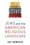 Jews & The American Religious Landscape