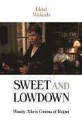 Sweet and Lowdown: Woody Allen's Cinema of Regret