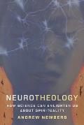 Neurotheology How Science Can Enlighten Us About Spirituality