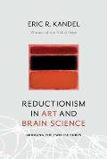 Reductionism in Art & Brain Science Bridging the Two Cultures