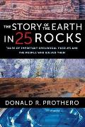 Story of the Earth in 25 Rocks Tales of Important Geological Puzzles & the People Who Solved Them
