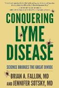 Conquering Lyme Disease Science Bridges the Great Divide