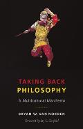 Taking Back Philosophy A Multicultural Manifesto