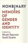 Nonbinary Memoirs of Gender & Identity