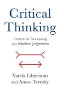 Critical Thinking Statistical Reasoning & Intuitive Judgment