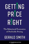Getting Price Right The Behavioral Economics of Profitable Pricing