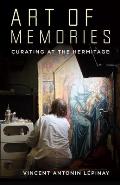 Art of Memories: Curating at the Hermitage