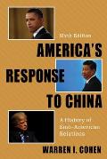Americas Response To China A History Of Sino American Relations