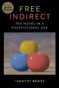 Free Indirect The Novel in a Postfictional Age