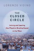 The Closed Circle: Joining and Leaving the Muslim Brotherhood in the West
