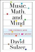Music Math & Mind The Physics & Neuroscience of Music