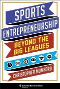 Sports Entrepreneurship Beyond The Big Leagues
