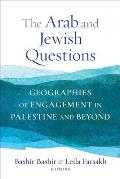 The Arab and Jewish Questions: Geographies of Engagement in Palestine and Beyond