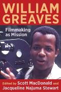William Greaves: Filmmaking as Mission