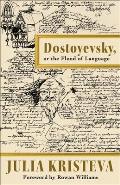 Dostoyevsky, or the Flood of Language