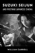 Suzuki Seijun & Postwar Japanese Cinema