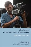 The Cinema of Paul Thomas Anderson: American Apocrypha
