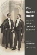 The Italian Invert: A Gay Man's Intimate Confessions to ?mile Zola