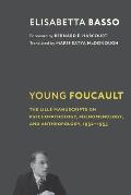 Young Foucault The Lille Manuscripts on Psychopathology Phenomenology & Anthropology 19521955