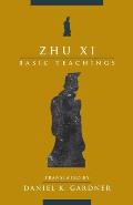 Zhu XI: Basic Teachings
