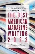 Best American Magazine Writing 2023
