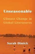 Unseasonable: Climate Change in Global Literatures