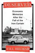 Deserved: Economic Memories After the Fall of the Iron Curtain