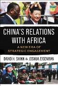 China's Relations with Africa: A New Era of Strategic Engagement