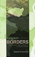 Kingdom Without Borders Saudi Political Religious & Media Frontiers
