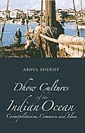 Dhow Cultures & the Indian Ocean Cosmopolitanism Commerce & Islam