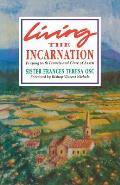 Living the Incarnation: Praying with Francis and Clare of Assisi