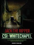 Jack the Ripper: CSI: Whitechapel