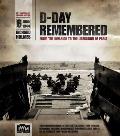 D Day Remembered From the Invasion to the Liberation of Paris