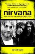 Nirvana: In the Words of the People Who Were There