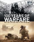 100 Years of Warfare From the First World War to the Present Day