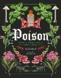 Poison The History of Potions Powders & Murderous Practitioners