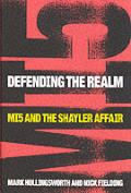 Defending The Realm Mi5 & The Shayler Af