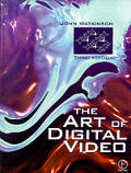 Art Of Digital Video 3rd Edition