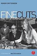 Fine Cuts The Art of European Film Editing