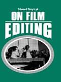 On Film Editing An Introduction To The Art of Film Construction