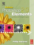 Adobe Photoshop Elements 2.0 A Visual Introduction to Digital Imaging