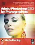 Adobe Photoshop CS2 for Photographers A Professional Image Editors Guide to the Creative Use of Photoshop for the Macintosh & PC