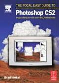 Focal Easy Guide to Photoshop CS2 Image Editing for New Users & Professionals