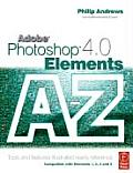 Adobe Photoshop Elements 4.0 A Z Tools & Features Illustrated Ready Reference